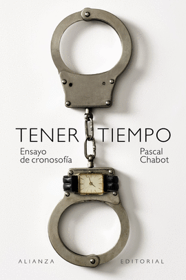 TENER TIEMPO: ENSAYO DE CRONOSOF�A