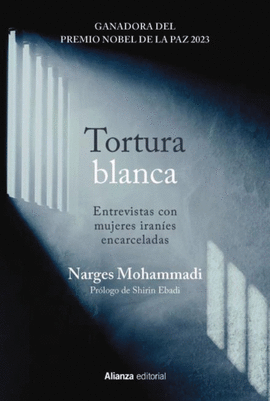 TORTURA BLANCA. ENTREVISTAS CON MUJERES IRANES ENCARCELADAS