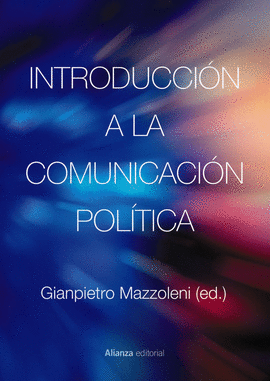 INTRODUCCI�N A LA COMUNICACI�N POL�TICA