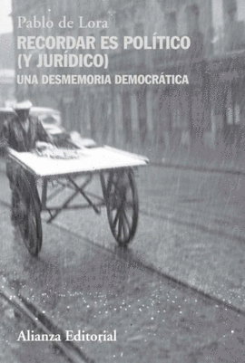 RECORDAR ES POL�TICO (Y JUR�DICO)
