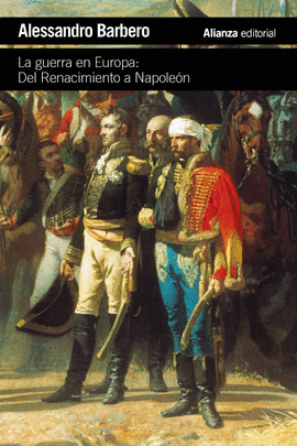 LA GUERRA EN EUROPA: DEL RENACIMIENTO A NAPOLEN