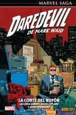 MARVEL SAGA DAREDEVIL DE MARK WAID 7. LA CORTE DEL BUF�N