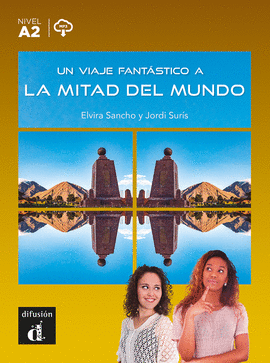 UN VIAJE FANTSTICO A LA MITAD DEL MUNDO