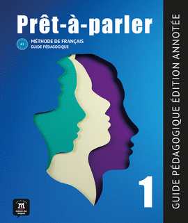 PRT--PARLER 1. GUIDE PDAGOGIQUE-EDITION ANNOTE