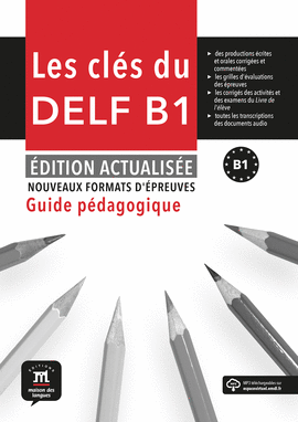LES CLS DU DELF B1. D. ACTUALISE GUIDE PDAGOGIQUE