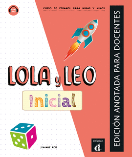 LOLA Y LEO INICIAL. EDICI�N ANOTADA PARA DOCENTES