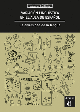 VARIACI�N LING��STICA EN EL AULA DE ESPA�OL. LA DIVERSIDAD DE LA LENGUA