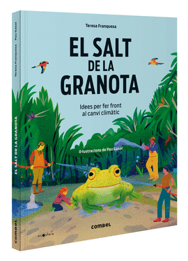 EL SALT DE LA GRANOTA IDEES PER FER FRONT AL CANVI CLIMATIC