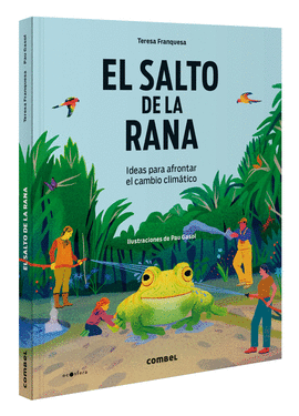 EL SALTO DE LA RANA. IDEAS PARA AFRONTAR EL CAMBIO CLIMTICO