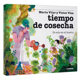 TIEMPO DE COSECHA. UN A�O EN EL HUERTO