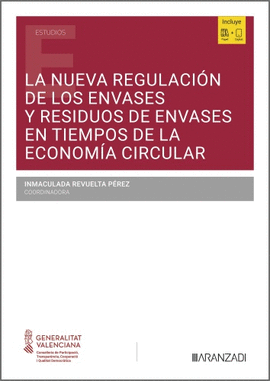 LA NUEVA REGULACIN DE LOS ENVASES Y RESIDUOS DE ENVASES EN TIEMPOS DE LA ECONOM