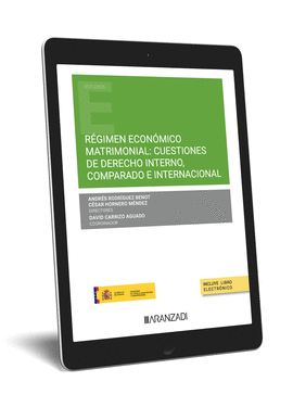 R�GIMEN ECON�MICO MATRIMONIAL: CUESTIONES DE DERECHO INTERNO, COMPARADO E INTERN