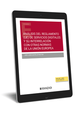 AN�LISIS DEL REGLAMENTO (UE) DE SERVICIOS DIGITALES Y SU INTERRELACI�N CON OTRAS