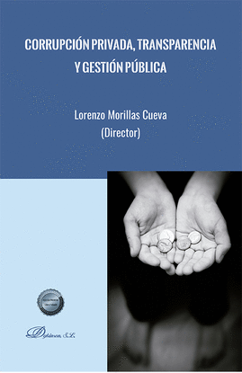CORRUPCION PRIVADA TRANSPARENCIA Y GESTION PUBLICA