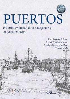 PUERTOS. HISTORIA, EVOLUCI�N DE LA NAVEGACI�N Y SU REGLAMENTACI�N