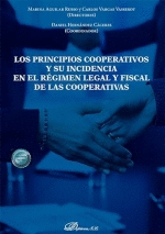 LOS PRINCIPIOS COOPERATIVOS Y SU INCIDENCIA EN EL RGIMEN LEGAL Y FISCAL DE LAS