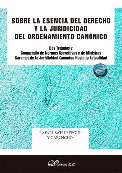 SOBRE LA ESENCIA DEL DERECHO Y LA JURIDICIDAD DEL ORDENAMIENTO CAN�NICO