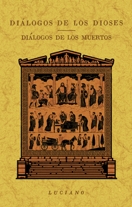 DI�LOGOS DE LOS DIOSES. DI�LOGOS DE LOS MUERTOS