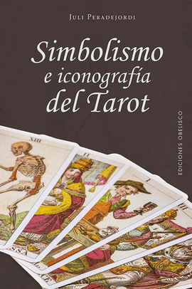 SIMBOLISMO E ICONOGRAF�A DEL TAROT