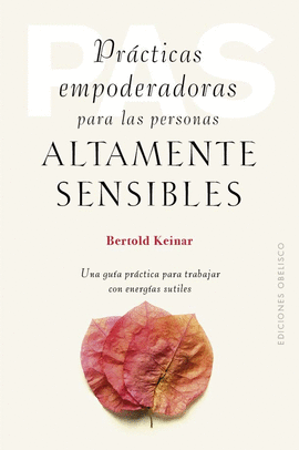 PR�CTICAS EMPODERADORAS PARA LAS PERSONAS �LTAMENTE SENSIBLES