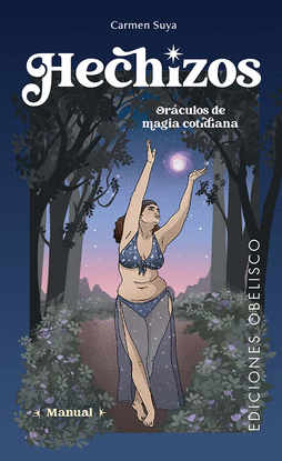 HECHIZOS. OR�CULOS DE MAGIA COTIDIANA