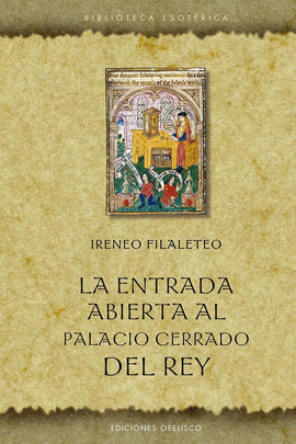 LA ENTRADA ABIERTA AL PALACIO CERRADO DEL REY(N.E.)