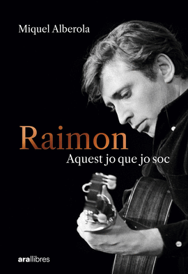 RAIMON:AQUEST JO QUE JO SOC