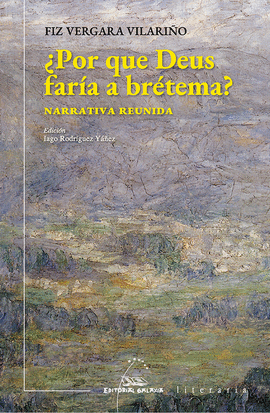 �POR QUE DEUS FAR�A A BR�TEMA?. NARRATIVA REUNIDA