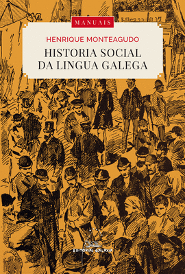 HISTORIA SOCIAL DA LINGUA GALEGA (EDICI�N AMPLIADA)