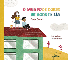 O MUNDO DE CORES DE ROQUE E L�A