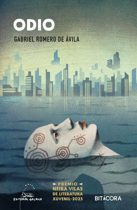 ODIO (PREMIO XOSE NEIRA VILAS LITERATURA XUVENIL 2025)