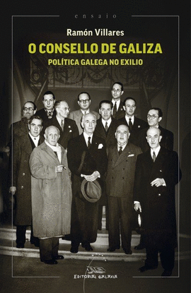 O CONSELLO DE GALIZA. POL�TICA GALEGA NO EXILIO