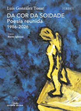 DA COR DA SOIDADE. POES�A REUNIDA 1986-2026