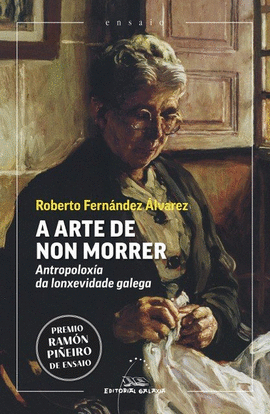 A ARTE DE NON MORRER (PREMIO RAM�N PI�EIRO DE ENSAIO 2025)