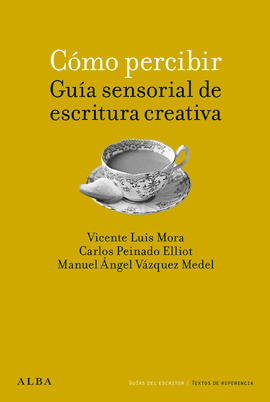 CMO PERCIBIR: GUA SENSORIAL DE ESCRITURA CREATIVA