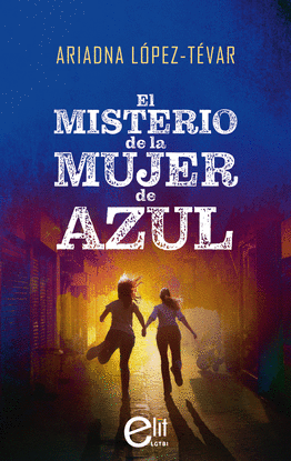 EL MISTERIO DE LA MUJER DE AZUL