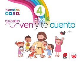 RELIGIN CATLICA. NUESTRA CASA. VEN Y TE CUENTO. 4 AOS