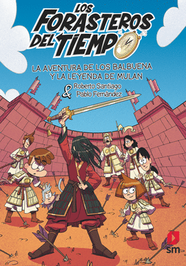 LOS FORASTEROS DEL TIEMPO 19: LA AVENTURA DE LOS BALBUENA Y LA LEYENDA DE MUL�N