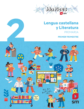 LENGUA CASTELLANA Y LITERATURA. TRIMESTRAL. 2 PRIMARIA. MATICES