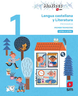 LENGUA CASTELLANA Y LITERATURA. 1 PRIMARIA. TRIMESTRES. LETRA A L