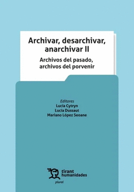 ARCHIVAR, DESARCHIVAR, ANARCHIVAR II