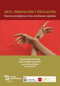 ARTE, INNOVACION Y EDUCACION. NUEVOS PARADIGMAS EN LAS ENSE�ANZAS