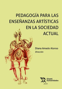 PEDAGOGIA PARA LAS ENSE�ANZAS ARTISTICAS EN LA SOCIEDAD ACTUAL