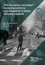 NO NOS VAMOS, NOS ECHAN. LAS LUCHAS CONTRA LA PRECARIEDAD DE LA NUEVA DI�SPORA