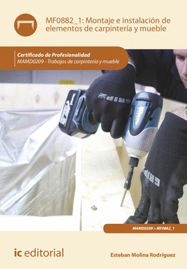 MONTAJE E INSTALACI�N DE ELEMENTOS DE CARPINTER�A Y MUEBLE. MAMD0209 - TRABAJOS