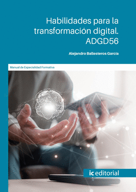 HABILIDADES PARA LA TRANSFORMACION DIGITAL ADGD56