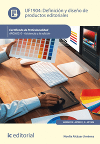 DEFINICION Y DISE�O DE PRODUCTOS EDITORIALES. ARGN0210 - ASISTENCIA A LA EDICION