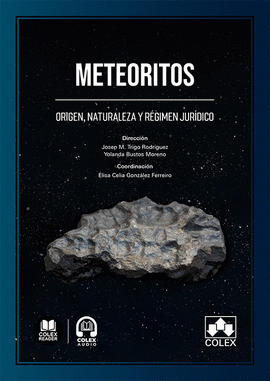 METEORITOS:ORIGEN, NATURALEZA Y REGIMEN JURIDICO