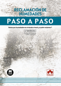 RECLAMACION DE HUMEDADES. PASO A PASO (2.� EDICION 2024)