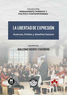 LA LIBERTAD DE EXPRESI�N: AVANCES, L�MITES Y DESAF�OS FUTUROS